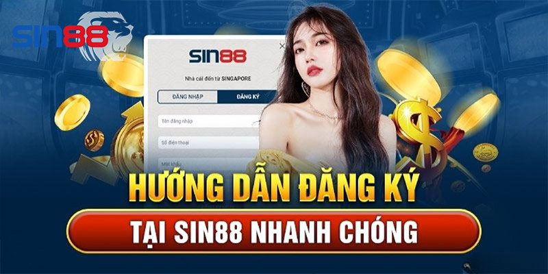 Quy trình đăng ký Sin88 chi tiết A → Z cho newbie