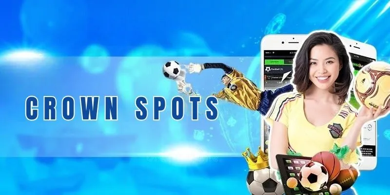 Crown Sports - Sảnh Cược Trả Thưởng Hấp Dẫn Nhất Tại Sin88